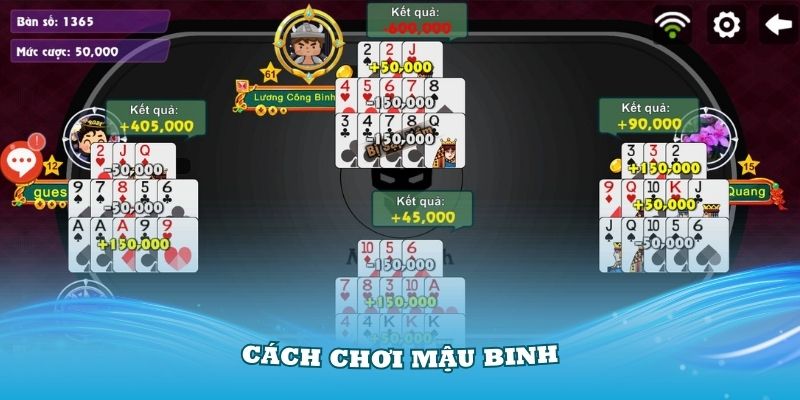 Hướng dẫn chơi Mậu Binh bạn cần nắm