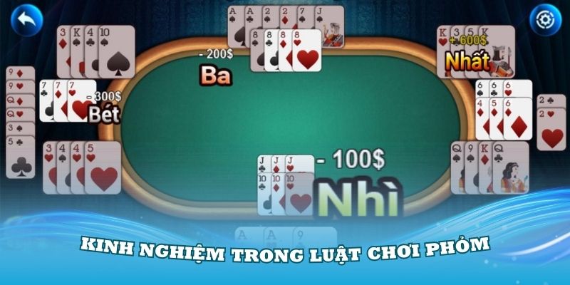 Một số kinh nghiệm trong luật chơi Phỏm