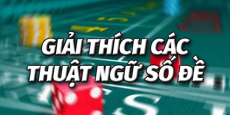 Thuật ngữ lô đề liên quan đến con người khi chơi cược 