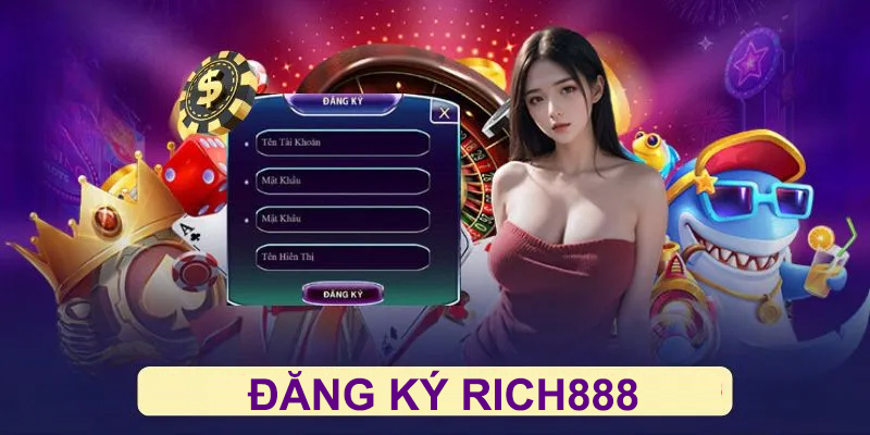 Đăng ký rich888