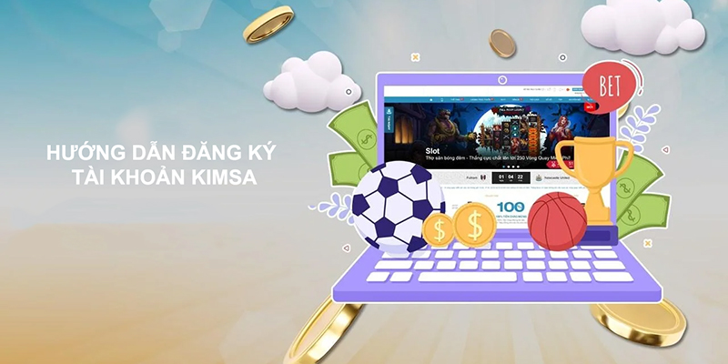 Các bước đăng ký tài khoản Kimsa