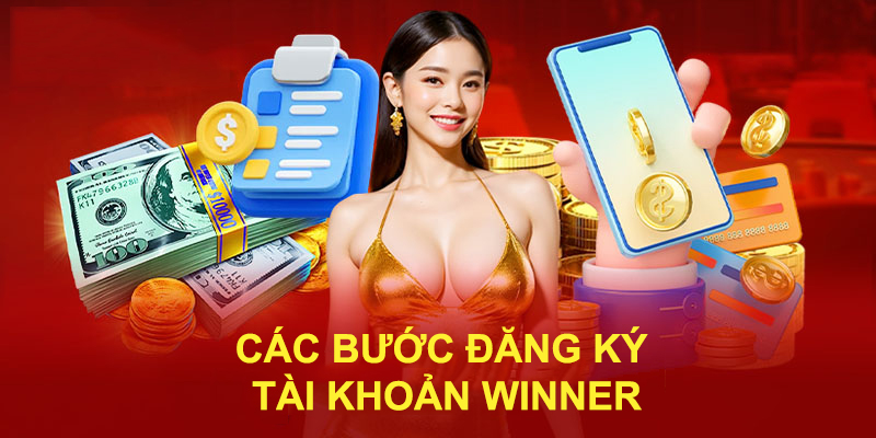 Các bước đăng ký nhà cái Winner