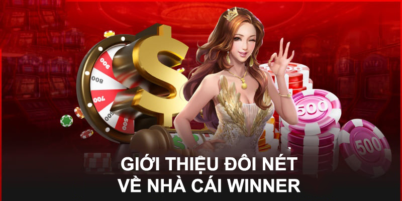 Giới thiệu nhà cái Winner